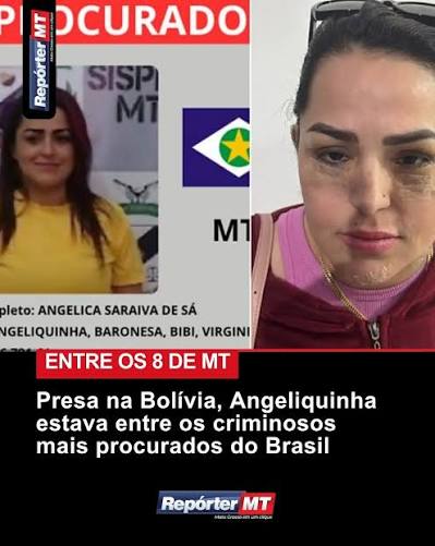 Ang&eacute;lica Saraiva de S&aacute;, conhecida como &ldquo;Angeliquinha&rdquo;, presa na Bol&iacute;via nessa ter&ccedil;a-feira (22), estava entre os criminosos mais procurados do Brasil, figurando entre os oito mais procurados de Mato Grosso. A informa&ccedil;&atilde;o