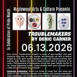 Troublemakers by Deric Carner — Maplewood Arts...