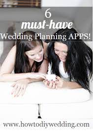 6 Awesome Must Have Wedding Planning Apps Apps For Diy Weddings Destination Weddings Military Diy Wedding Planner Wedding Planning Apps Wedding Planner App