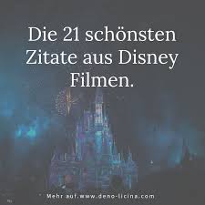 Die 21 Schonsten Zitate Aus Disney Filmen Zitate Aus Disney Filmen Disney Zitate Walt Disney Zitate