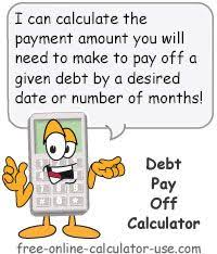 Debt Pay Off Calculator Payment Amount To Meet Time Frame