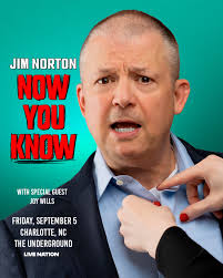 Jim Norton: Now You Know with Joy Wills TONIGHT (9/5) at The Underground!  Doors: 7 PM