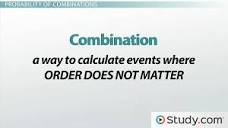 Combinations in Probability | Equation, Formula & Calculation ...