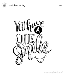 You Have A Cute Smile Hand Lettering Quotes Handwritten Quotes Drawing Quotes