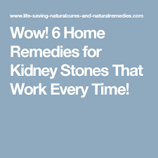 Wow 6 Home Remedies For Kidney Stones That Work Every Time Diarrhea Remedies Home Remedies For Diarrhea Stomach Remedies