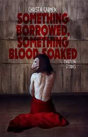Ginnifer goodwin, leia thompson, jonathan epstein and others. Book Review Something Borrowed Something Blood Soaked By Christa Carmen Morgan K Tanner Writer Of Horror