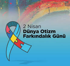 Bugün 2 nisan otizm farkındalık günü. Dunya Otizm Farkindalik Gunu Farkindalik Otizm Egitim