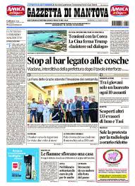 Buongiorno Ecco La Prima Pagina Della Gazzetta Di Mantova Facebook