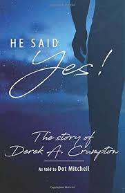 He said “Yes”: The Story of Derek Crumpton