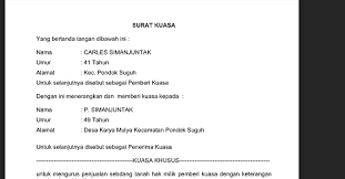 Surat kuasa (power of attorney) merupakan jenis surat yang berisi tentang pemberian kuasa atau wewenang oleh seseorang terhadap pihak tertentu berupa kepercayaan untuk pihak penerima kuasa akan memperoleh imbalan sebesar persenan yang telah disepakati dari hasil penjualan tanah tersebut. Contoh Surat Kuasa Jual Beli Mobil