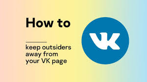 How To Keep Outsiders Away From Your Vk Page Youtube
