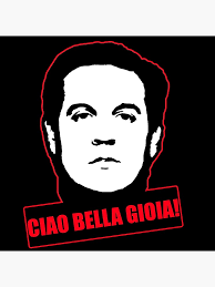 ciao bella gioia!" Poster for Sale by Duperdu