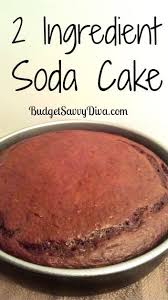 2 Ingredient Soda Cake Recipe Soda Cake Recipe Soda Cake Desserts