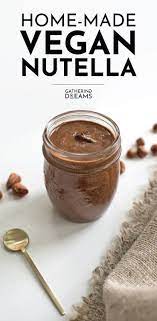4 Ingredient Homemade Vegan Nutella Recipe Vegan Nutella Nutella Recipes Vegan Dessert Recipes