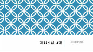 Other names eventide, the epoch, time, afternoon, the flight of time, time through the ages, time and age. Concise Tafsir Of Surah Al Asr Youtube