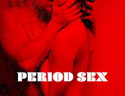 Period Sex Benefits And Tips 