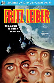 The Moon is Green and Other Tales : Leiber, Fritz: Amazon.ae: Books
