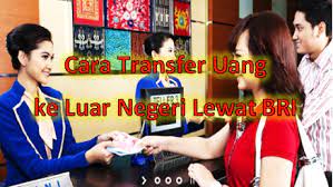 Berapa lama proses transfer dari luar negeri ke bank bri brpa hari tranfer uang dri luar. Cara Transfer Uang Ke Luar Negeri Lewat Bri Warga Negara Indonesia