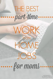 Best Work From Home Jobs For Moms The Happy Housewife Frugal Living Work From Home Moms Home Jobs Work From Home Jobs