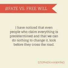 Juliet (gesturing towards romeo)what's he that follows here, that would not dance?nursei know not.juliet go ask his name. Fate Versus Free Will Quotes Quotesgram