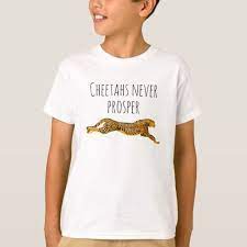 Cheetahs Never Prosper Cheaters Funny T Shirt Zazzle Com Cheetah Shirt Funny Tshirts Shirts