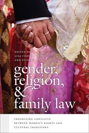 Gender, Religion, and Family Law: Theorizing Conflicts between Women's  Rights and Cultural Traditions, Joffe, Neil