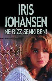 Ne bízz senkiben! · Iris Johansen · Könyv · Moly