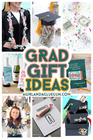 The Best graduation gifts - A girl and a glue gun