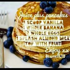 Pancake Recipe With Juice Plus Complete Juiceplus Learn More Www Gillianferguson Juiceplus Com Juice Plus Juice Plus Complete Juice Plus Shakes