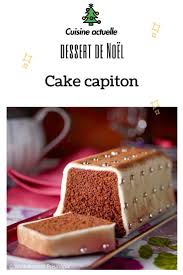 Cake Capiton Recettes Recette Dessert Noel Recette Idee Dessert