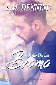Uscita #MM: "QUELLO CHE LUI BRAMA" di E.M. Denning