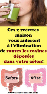 Ces 2 Recettes Maison Vous Aideront A L Elimination De Toutes Les Toxines Deposees Dans Votre Colon Recettesante Toxines Colon Astucessante Re Detox Colon