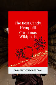 Albums et chansons en streaming et téléchargement mp3. The Best Candy Hemphill Christmas Wikipedia Best Diet And Healthy Recipes Ever Recipes Collection