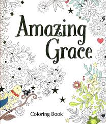 Amazing grace how sweet the sound that saved a wretch like me i once was lost, but now i'm found was blind, but now i see. Amazing Grace Coloring Book 9780310347071 Christianbook Com