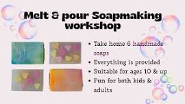 Melt & Pour soapmaking- June 27