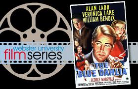 The Alan Ladd & Veronica Lake Series Concludes at Webster University with THE  BLUE DAHLIA February 18th – We Are Movie Geeks