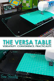 Introducing The Sew Steady Versa Table Versa Table Extension Table
