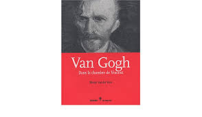 Also known as la chambre de van gogh a arles: Van Gogh Dans La Chambre De Vincent 9782913675346 Amazon Com Books