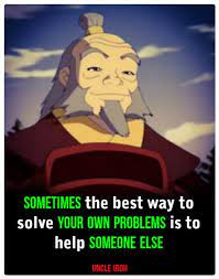 Uncle Iroh Quote Sometimes The Best Way Iroh Quotes Avatar Quotes Iroh