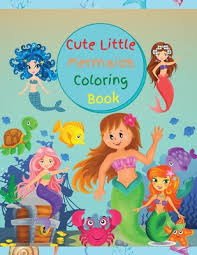 Mermaids are a fantastic subject for art. Cute Little Mermaids Coloring Book Wonderful Coloring Pages With A Wide Collection Of Beautiful Mermaids No Ink Bleed Suitable For Girls And Even Boy Paperback Left Bank Books