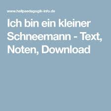 Ich Bin Ein Kleiner Schneemann Text Noten Download Winterlieder Kindergarten Lieder Lieder