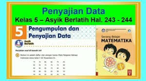 Tuliskan cara dan hasilnya di buku tulismu! Asyik Berlatih Hal 243 Senang Belajar Matematika Kelas 5 Penyajian Data Bab 5 Youtube