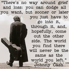  Johnny Cash Once Said Grief Quotes Grieving Quotes Johnny Cash Quotes