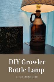 Craft growlers to go & tasting room, bradenton, florida. Diy Growler Bottle Lamp Michaeli Marler Beer Bottle Diy Beer Bottle Lamp Bottle Lamp
