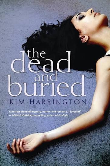 Amazon.com: The Dead and Buried: 9780545333023: Harrington, Kim: Books