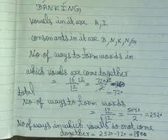 The letters {c,n,d} can be arranged in (3!)=6 ways. In How Many Ways Can The Letters Of The Word Banking Be Arranged Such That Vowels Do Not Come Brainly In