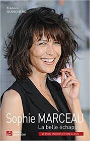 For two years, sophie marceau spoke with the vagueness to the souls of those who are forced to stand up. Sophie Marceau La Belle Echappee 9782841679546 Amazon Com Books