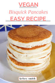 Bisquick Pancakes No Eggs These Easy Bisquick Vegan Pancakes Are Eggless And Dairy Free Is Bisquick Pancake Mix Vegan Yes Use Any Milk Substitute A