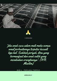 Sedekah jariyah, ilmu yang dimanfaatkan, atau do'a anak yang sholeh. (hr. Sebutkan 3 Perkara Apabila Manusia Sudah Meninggal Dunia Brainly Co Id