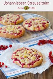Streuseltaler Mit Johannisbeeren Danielas Foodblog Rezept Streuseltaler Streusel Kuchen Und Torten